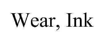 WEAR, INK