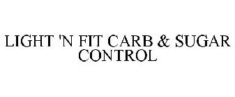 LIGHT 'N FIT CARB & SUGAR CONTROL