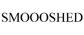 SMOOOSHED