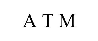 A T M