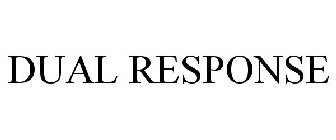 DUAL RESPONSE