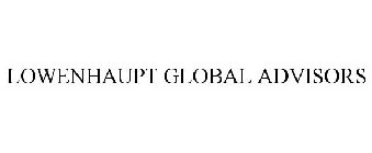 LOWENHAUPT GLOBAL ADVISORS