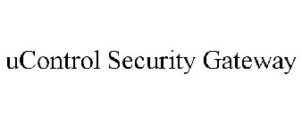 UCONTROL SECURITY GATEWAY