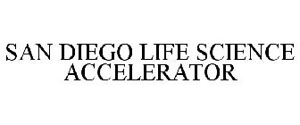 SAN DIEGO LIFE SCIENCE ACCELERATOR