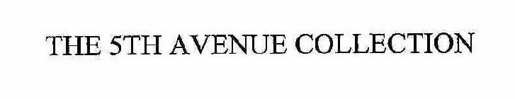 THE 5TH AVENUE COLLECTION