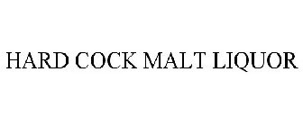 HARD COCK MALT LIQUOR