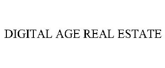 DIGITAL AGE REAL ESTATE