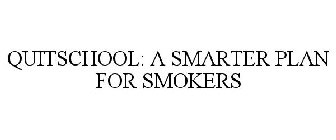 QUITSCHOOL: A SMARTER PLAN FOR SMOKERS