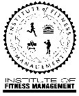 INSTITUTE OF FITNESS MANAGEMENT