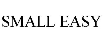 SMALL EASY