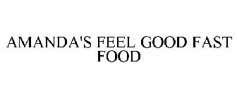 AMANDA'S FEEL GOOD FAST FOOD
