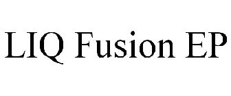 LIQ FUSION EP