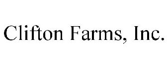 CLIFTON FARMS, INC.