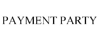 PAYMENT PARTY