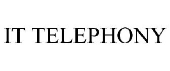 IT TELEPHONY