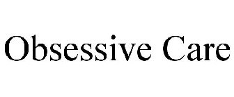 OBSESSIVE CARE