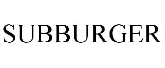 SUBBURGER