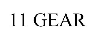 11 GEAR