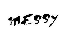 MESSY