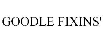 GOODLE FIXINS'