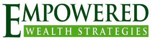 EMPOWERED WEALTH STRATEGIES