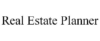 REAL ESTATE PLANNER