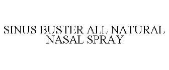 SINUS BUSTER ALL NATURAL NASAL SPRAY