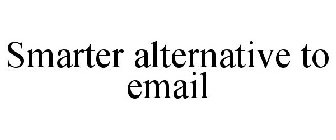 SMARTER ALTERNATIVE TO EMAIL
