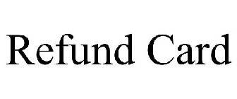 REFUND CARD