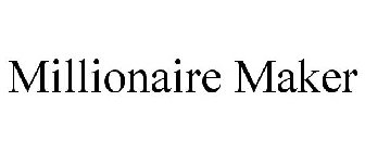 MILLIONAIRE MAKER