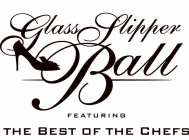 GLASS SLIPPER BALL FEATURING THE BEST OF THE CHEFS