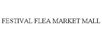 FESTIVAL FLEA MARKET MALL