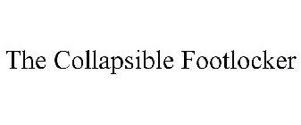 THE COLLAPSIBLE FOOTLOCKER