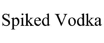 SPIKED VODKA