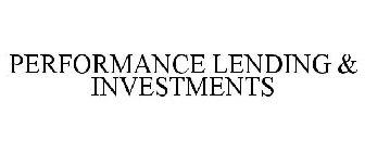 PERFORMANCE LENDING & INVESTMENTS