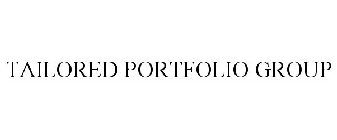 TAILORED PORTFOLIO GROUP