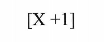 [X+1]