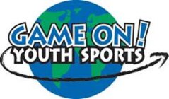 GAME ON! YOUTH SPORTS