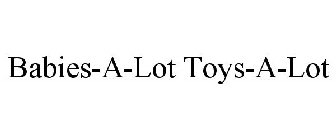 BABIES-A-LOT TOYS-A-LOT