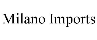 MILANO IMPORTS