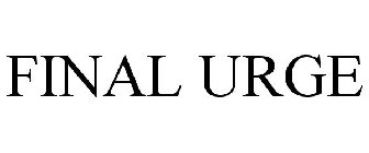 FINAL URGE