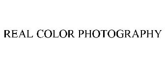 REAL COLOR PHOTOGRAPHY