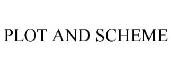 PLOT AND SCHEME