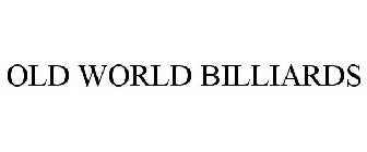 OLD WORLD BILLIARDS