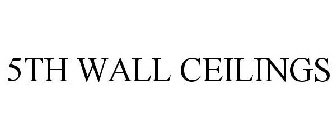 5TH WALL CEILINGS