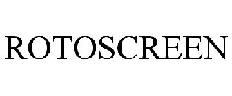 ROTOSCREEN