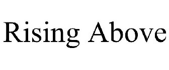 RISING ABOVE