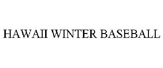HAWAII WINTER BASEBALL