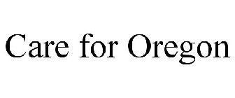 CARE FOR OREGON