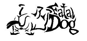 FATAL DOG
